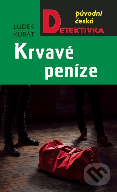E-kniha: Krvavé peníze (Luděk Kubát). Moba, 2019 E-kniha: Krvavé peníze (Luděk Kubát). Moba, 2019