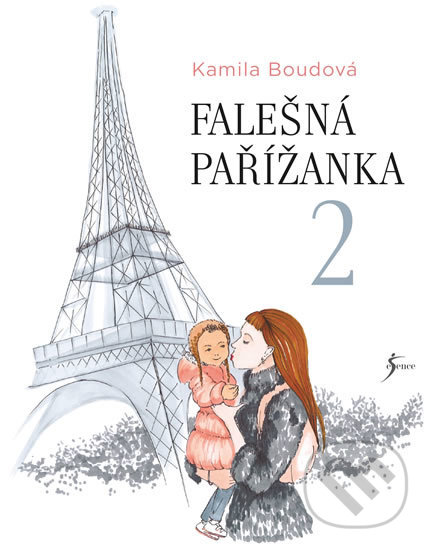 Kniha: Falešná Pařížanka 2 (Kamila Boudová). Esence, 2019 Kniha: Falešná Pařížanka 2 (Kamila Boudová). Esence, 2019