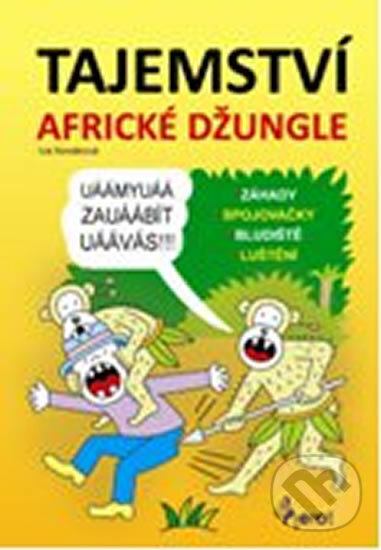 Kniha: Tajemství africké džungle (Iva Nováková). Pierot, 2014 Kniha: Tajemství africké džungle (Iva Nováková). Pierot, 2014