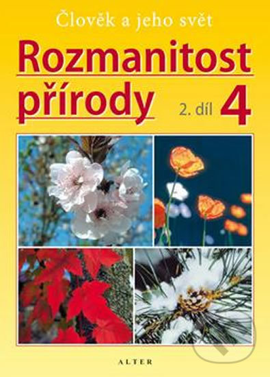 Kniha: Pracovní listy k učebnici Rozmanitost přírody 4, 2. díl (Marie Gebelová). Alter Kniha: Pracovní listy k učebnici Rozmanitost přírody 4, 2. díl (Marie Gebelová). Alter