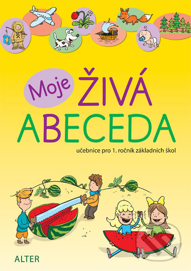 Kniha: Moje živá abeceda (Lenka Bradáčová a Robin Král). Alter, 2017 Kniha: Moje živá abeceda (Lenka Bradáčová a Robin Král). Alter, 2017