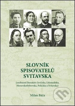 Kniha: Slovník spisovatelů Svitavska (Milan Báča). Oftis, 2018 Kniha: Slovník spisovatelů Svitavska (Milan Báča). Oftis, 2018