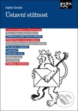 Kniha: Ústavní stížnost (Vojtěch Šimíček). Leges, 2018 Kniha: Ústavní stížnost (Vojtěch Šimíček). Leges, 2018