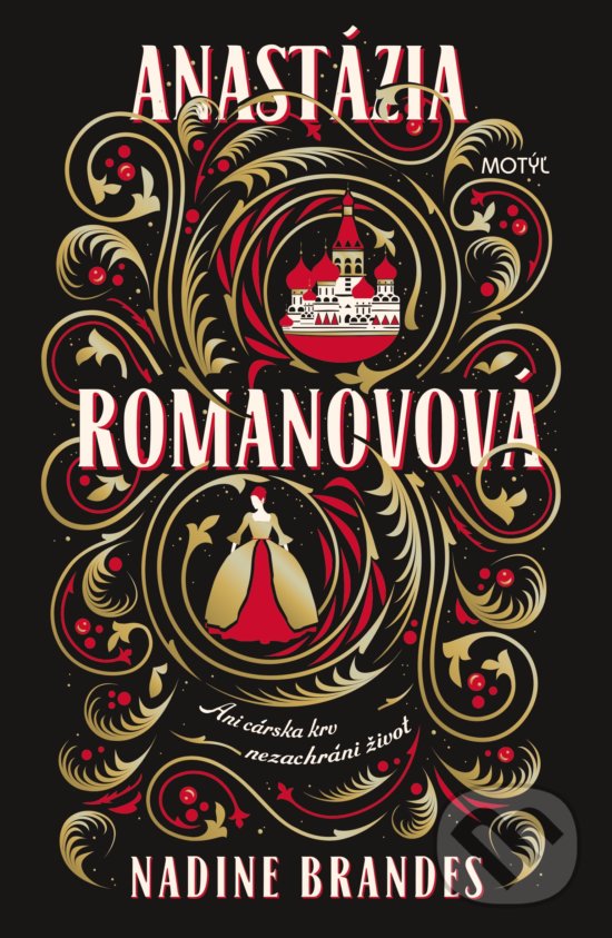 Kniha: Anastázia Romanovová (Nadine Brandes). Motýľ, 2019 Kniha: Anastázia Romanovová (Nadine Brandes). Motýľ, 2019