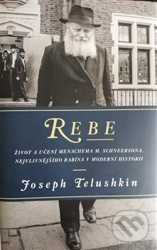 Kniha: Rebe (Joseph Telushkin). Fischmann, 2019 Kniha: Rebe (Joseph Telushkin). Fischmann, 2019