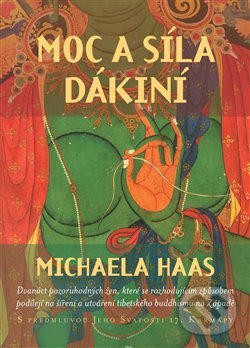 Kniha: Moc a síla dákiní (Michaela Haas). One Woman Press, 2019 Kniha: Moc a síla dákiní (Michaela Haas). One Woman Press, 2019