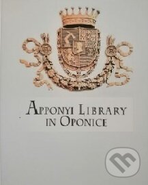 Kniha: Apponyi library in Oponice (Agáta Klimeková). Slovenská národná knižnica, 2017 Kniha: Apponyi library in Oponice (Agáta Klimeková). Slovenská národná knižnica, 2017