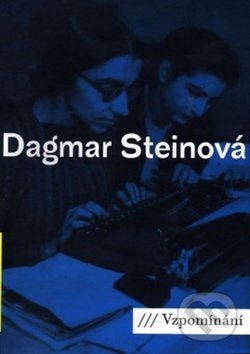 Kniha: Vzpomínání (Dagmar Steinová). G plus G, 2007 Kniha: Vzpomínání (Dagmar Steinová). G plus G, 2007
