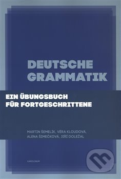 Kniha: Deutsche Grammatik (Martin Šemelík, Alena Šimečková, Jiří Doležal a Věra Kloudová). Karolinum, 2019 Kniha: Deutsche Grammatik (Martin Šemelík, Alena Šimečková, Jiří Doležal a Věra Kloudová). Karolinum, 2019
