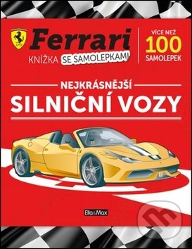 Kniha: Nejkrásnější silniční vozy (Sergio Ardiani). Ella & Max, 2019 Kniha: Nejkrásnější silniční vozy (Sergio Ardiani). Ella & Max, 2019