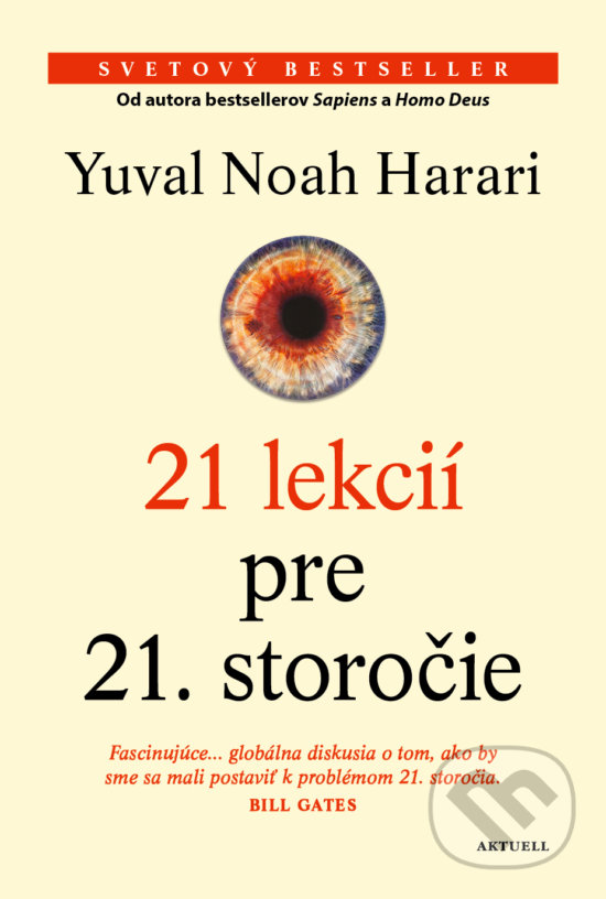 Kniha: 21 lekcií pre 21. storočie (Yuval Noah Harari). Aktuell, 2020 Kniha: 21 lekcií pre 21. storočie (Yuval Noah Harari). Aktuell, 2020