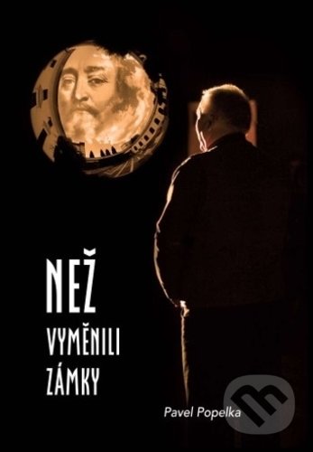 Kniha: Než vyměnili zámky (Pavel Popelka). Albert, 2019 Kniha: Než vyměnili zámky (Pavel Popelka). Albert, 2019
