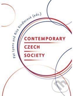 Kniha: Contemporary Czech Society (Pat Lyons a Rita Kindler). Slon, Sociologický ústav AV ČR, 2019 Kniha: Contemporary Czech Society (Pat Lyons a Rita Kindler). Slon, Sociologický ústav AV ČR, 2019