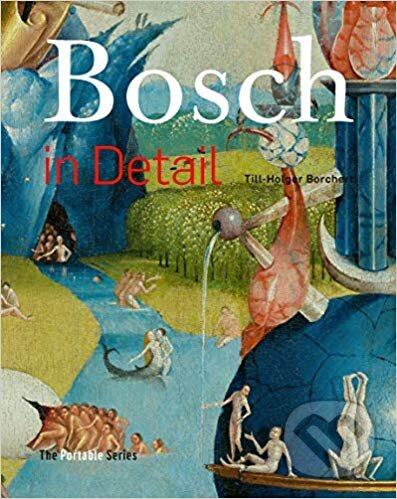 Kniha: Bosch in Detail (Till Holger-Borchert). Ludion, 2019 Kniha: Bosch in Detail (Till Holger-Borchert). Ludion, 2019