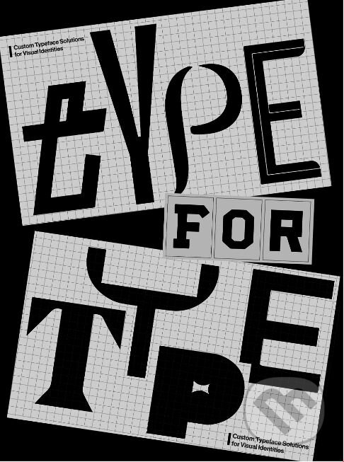 Kniha: TYPE FOR TYPE (Victionary). Victionary, 2019 Kniha: TYPE FOR TYPE (Victionary). Victionary, 2019