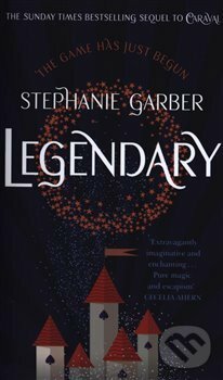 Kniha: Legendary (Stephanie Garber). Hodder and Stoughton, 2019 Kniha: Legendary (Stephanie Garber). Hodder and Stoughton, 2019