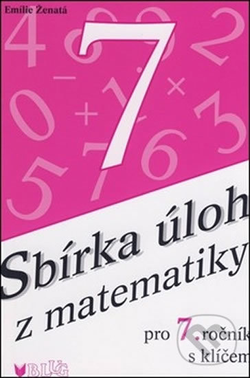 Kniha: Sbírka úloh z matematiky pro 7. ročník s klíčem (Emilie Ženatá). BLUG, 2015 Kniha: Sbírka úloh z matematiky pro 7. ročník s klíčem (Emilie Ženatá). BLUG, 2015