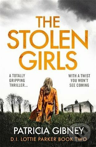 Kniha: The Stolen Girls (Patricia Gibney). Little, Brown, 2018 Kniha: The Stolen Girls (Patricia Gibney). Little, Brown, 2018