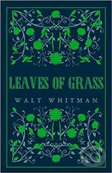 Kniha: Leaves of Grass (Walt Whitman). Alma Books, 2019 Kniha: Leaves of Grass (Walt Whitman). Alma Books, 2019