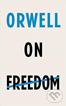 Kniha: On Freedom (George Orwell). Vintage, 2019 Kniha: On Freedom (George Orwell). Vintage, 2019