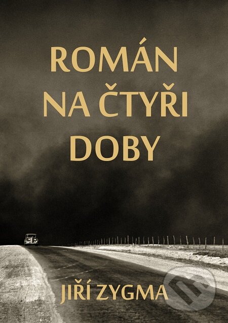 E-kniha: Román na čtyři doby (Jiří Zygma). E-knihy jedou E-kniha: Román na čtyři doby (Jiří Zygma). E-knihy jedou