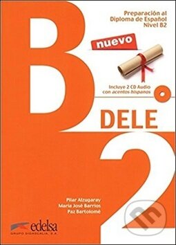 Kniha: Preparación Diploma DELE B2 Učebnice + 2CD (Fraus). Fraus, 2014 Kniha: Preparación Diploma DELE B2 Učebnice + 2CD (Fraus). Fraus, 2014