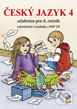 Kniha: Český jazyk 4 Učebnice pro 4. ročník (Alena Bára Doležalová). Nakladatelství Nová škola Brno, 2019 Kniha: Český jazyk 4 Učebnice pro 4. ročník (Alena Bára Doležalová). Nakladatelství Nová škola Brno, 2019