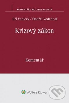 Kniha: Krizový zákon (Jiří Vaníček a Ondřej Vodehnal). Wolters Kluwer ČR, 2017 Kniha: Krizový zákon (Jiří Vaníček a Ondřej Vodehnal). Wolters Kluwer ČR, 2017