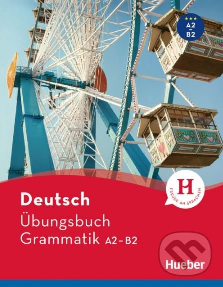 Kniha: Deutsch Übungsbuch Grammatik A2-B2 (Sabine Dinsel a Susanne Geiger). Max Hueber Verlag Kniha: Deutsch Übungsbuch Grammatik A2-B2 (Sabine Dinsel a Susanne Geiger). Max Hueber Verlag
