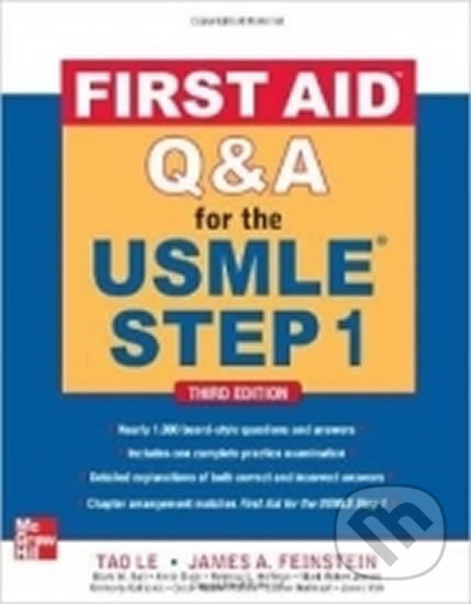 Kniha: First Aid Q&A for the USMLE Step 1, Third Edition (Tao Le). McGraw-Hill, 2000 Kniha: First Aid Q&A for the USMLE Step 1, Third Edition (Tao Le). McGraw-Hill, 2000