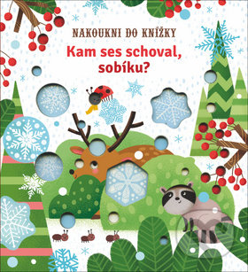 Kniha: Kam ses schoval, sobíku? (Essi Kimpimaki a Sam Taplin). Svojtka&Co., 2019 Kniha: Kam ses schoval, sobíku? (Essi Kimpimaki a Sam Taplin). Svojtka&Co., 2019