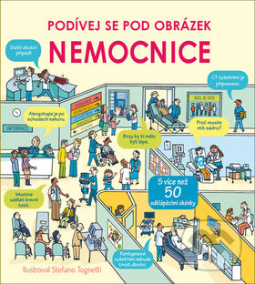 Kniha: Podívej se pod obrázek: Nemocnice (Katie Daynes). Svojtka&Co., 2019 Kniha: Podívej se pod obrázek: Nemocnice (Katie Daynes). Svojtka&Co., 2019