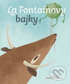 Kniha: La Fontainovy bajky (Jean de La Fontaine). Naše vojsko CZ, 2018 Kniha: La Fontainovy bajky (Jean de La Fontaine). Naše vojsko CZ, 2018