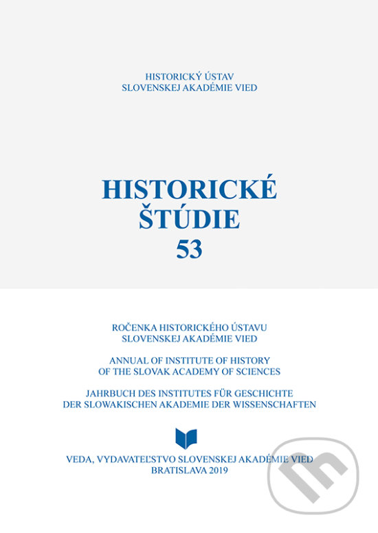 Kniha: Historické štúdie 53 (Ingrid Kušniaková). VEDA, 2019 Kniha: Historické štúdie 53 (Ingrid Kušniaková). VEDA, 2019