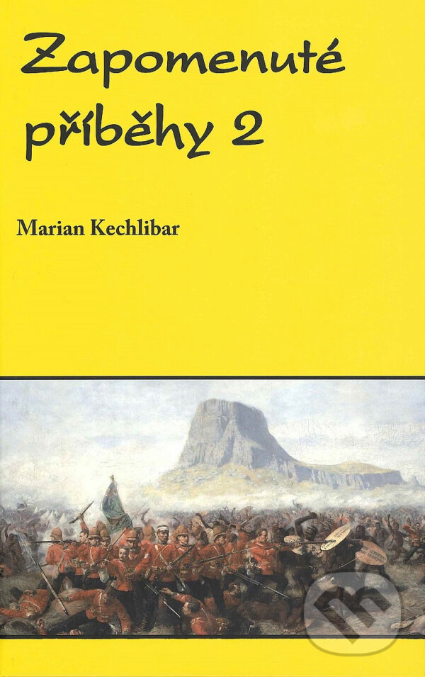 Kniha: Zapomenuté příběhy 2 (Marian Kechlibar). Klika, 2019 Kniha: Zapomenuté příběhy 2 (Marian Kechlibar). Klika, 2019