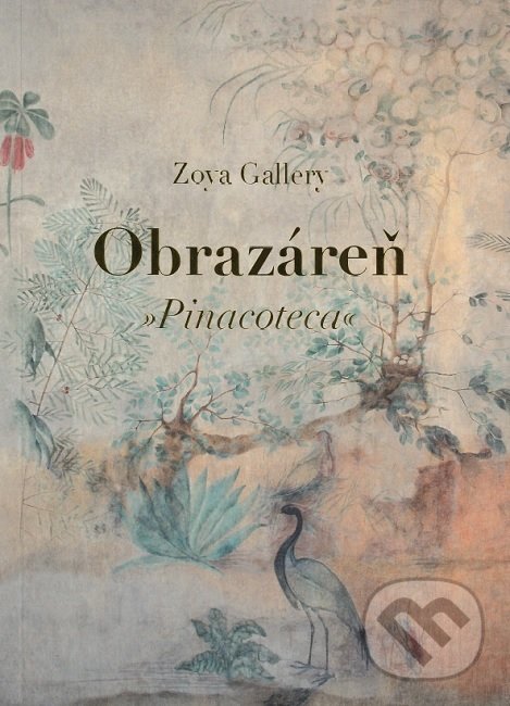 Kniha: Obrazáreň (Zoya Gallery) (Zoya Gallery). ZOYA PRESS, 2019 Kniha: Obrazáreň (Zoya Gallery) (Zoya Gallery). ZOYA PRESS, 2019