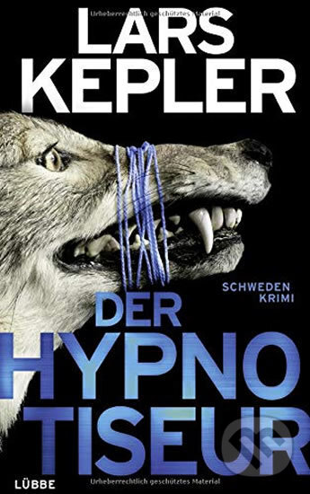 Kniha: Der Hypnotiseur (Lars Kepler). Bastei Lübbe, 2019 Kniha: Der Hypnotiseur (Lars Kepler). Bastei Lübbe, 2019