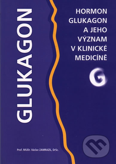 Kniha: Glukagon (Václav Zamrazil). GEUM, 1999 Kniha: Glukagon (Václav Zamrazil). GEUM, 1999