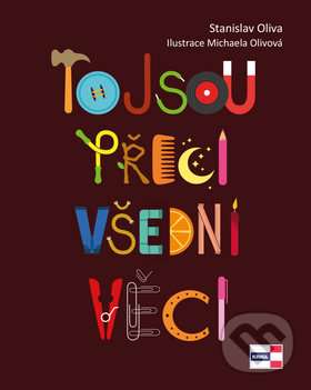 Kniha: To jsou přeci všední věci (Stanislav Oliva). KRIGL, 2019 Kniha: To jsou přeci všední věci (Stanislav Oliva). KRIGL, 2019