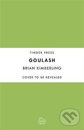 Kniha: Goulash (Brian Kimberling). Headline Book, 2019 Kniha: Goulash (Brian Kimberling). Headline Book, 2019