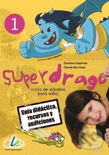 Audiokniha: Superdrago 1 - Tutor Manual on CD-ROM (Sociedad General Espanola de Libreria). Sociedad General Espanola de Libreria, 2014 Audiokniha: Superdrago 1 - Tutor Manual on CD-ROM (Sociedad General Espanola de Libreria). Sociedad General Espanola de Libreria, 2014