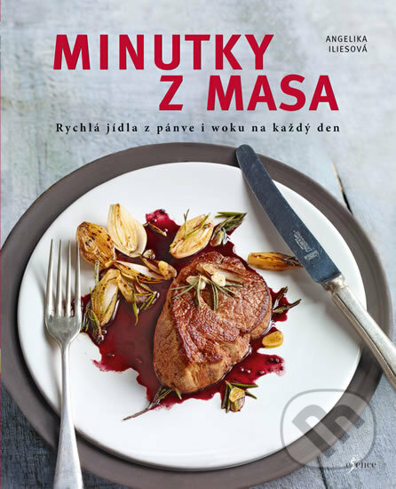 Kniha: Minutky z masa (Angelika Iliesová). Esence, 2017 Kniha: Minutky z masa (Angelika Iliesová). Esence, 2017
