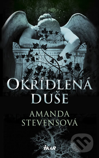 Kniha: Okřídlená duše (Amanda Stevens). Ikar CZ, 2018 Kniha: Okřídlená duše (Amanda Stevens). Ikar CZ, 2018