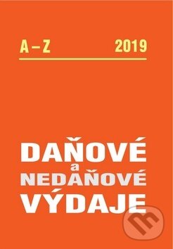 Kniha: Daňové a nedaňové výdaje 2019 (Poradce s.r.o.). Poradce s.r.o., 2019 Kniha: Daňové a nedaňové výdaje 2019 (Poradce s.r.o.). Poradce s.r.o., 2019