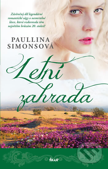 Kniha: Letní zahrada (Paullina Simons). Ikar CZ, 2017 Kniha: Letní zahrada (Paullina Simons). Ikar CZ, 2017