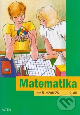 Kniha: Matematika pro 5. ročník ZŠ (Jaroslava Justová). Alter, 2015 Kniha: Matematika pro 5. ročník ZŠ (Jaroslava Justová). Alter, 2015