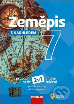 Kniha: Zeměpis 7 s nadhledem (Alice Kohoutová). Fraus, 2019 Kniha: Zeměpis 7 s nadhledem (Alice Kohoutová). Fraus, 2019