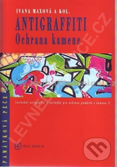 Kniha: Antigraffiti (I. Maxová). Idea servis, 2007 Kniha: Antigraffiti (I. Maxová). Idea servis, 2007