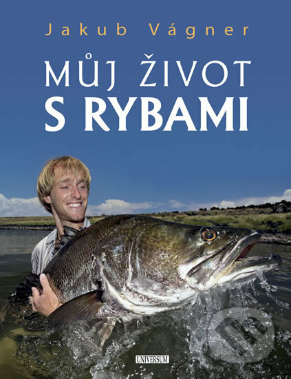 Kniha: Můj život s rybami (Jakub Vágner). Euromedia, 2018 Kniha: Můj život s rybami (Jakub Vágner). Euromedia, 2018