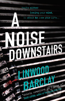 Kniha: A Noise Downstairs (Linwood Barclay). Orion, 2019 Kniha: A Noise Downstairs (Linwood Barclay). Orion, 2019